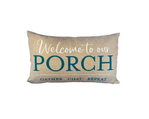 Welcome to our Porch Pillow